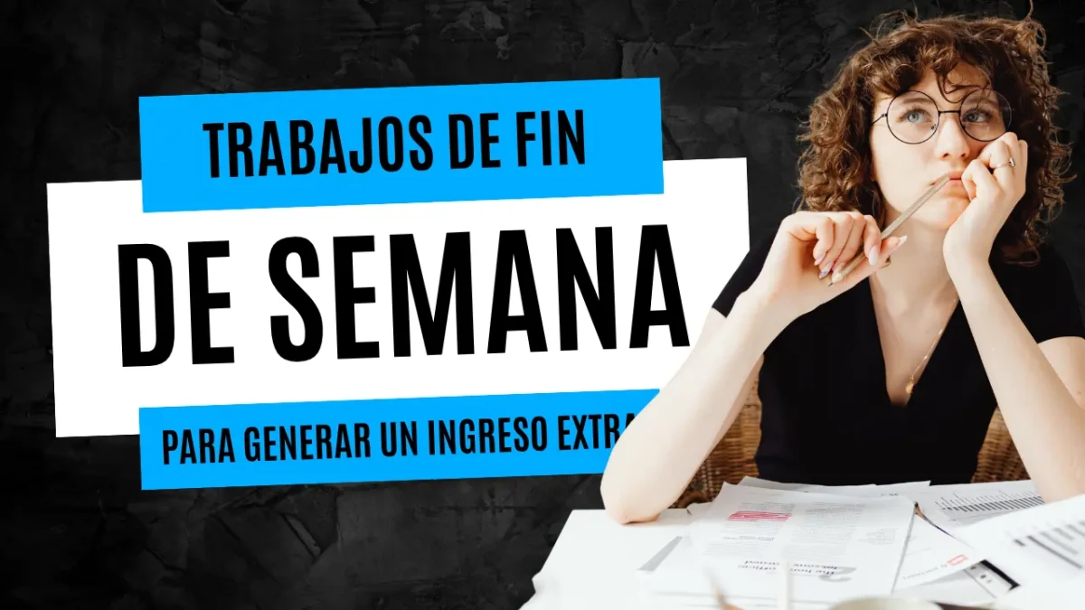 Trabajos de Fin de Semana para Generar un Ingreso Extra