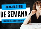 Trabajos de Fin de Semana para Generar un Ingreso Extra