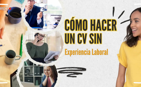 Cómo Hacer un CV Sin Experiencia Laboral: Guía Definitiva con Ejemplos