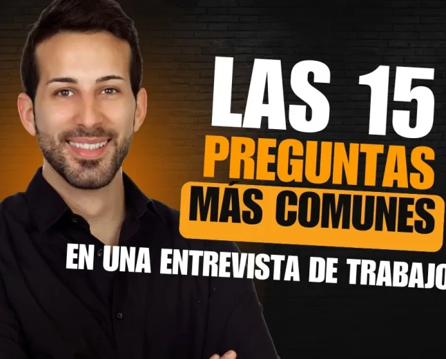 Las 15 Preguntas Más Comunes en una Entrevista de Trabajo